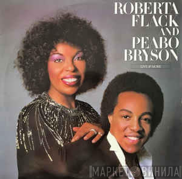 Roberta Flack, Peabo Bryson - Live & More