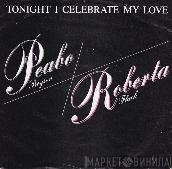 Roberta Flack, Peabo Bryson - Tonight I Celebrate My Love