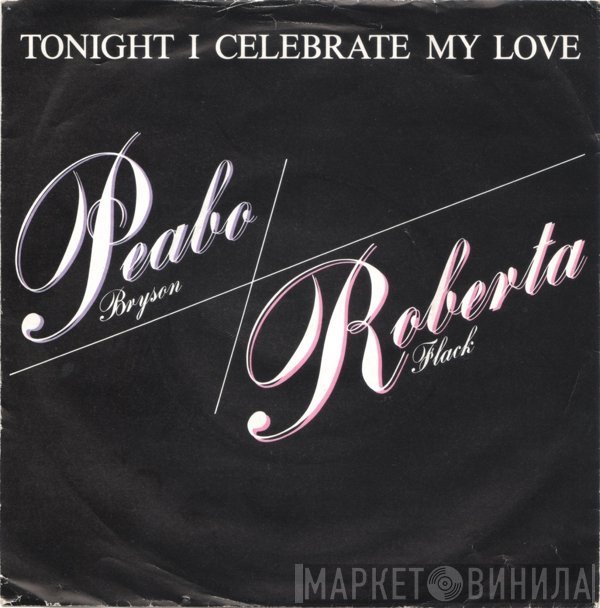 Roberta Flack, Peabo Bryson - Tonight I Celebrate My Love
