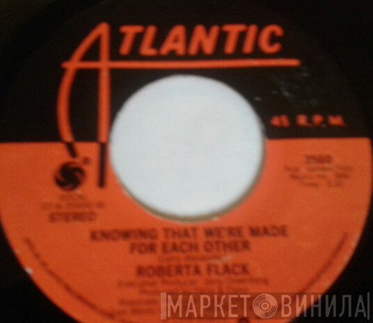 Roberta Flack - You Are Everything / Knowing That We're Made For Each Other