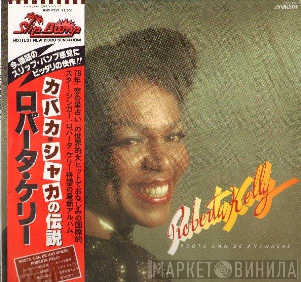 Roberta Kelly  - Roots Can Be Anywhere = カバカ・シャカの伝説