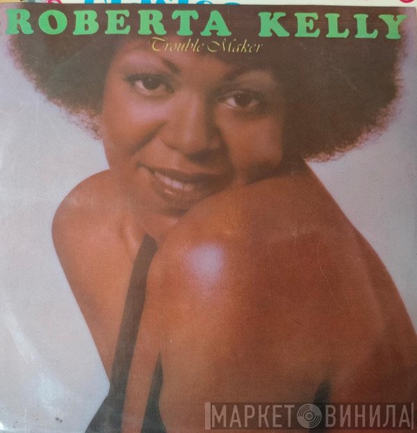 Roberta Kelly  - Trouble Maker (Problemático)