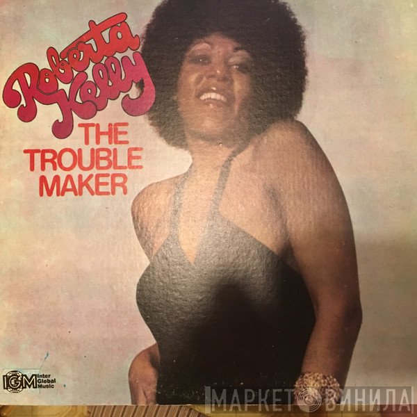 Roberta Kelly  - Trouble Maker