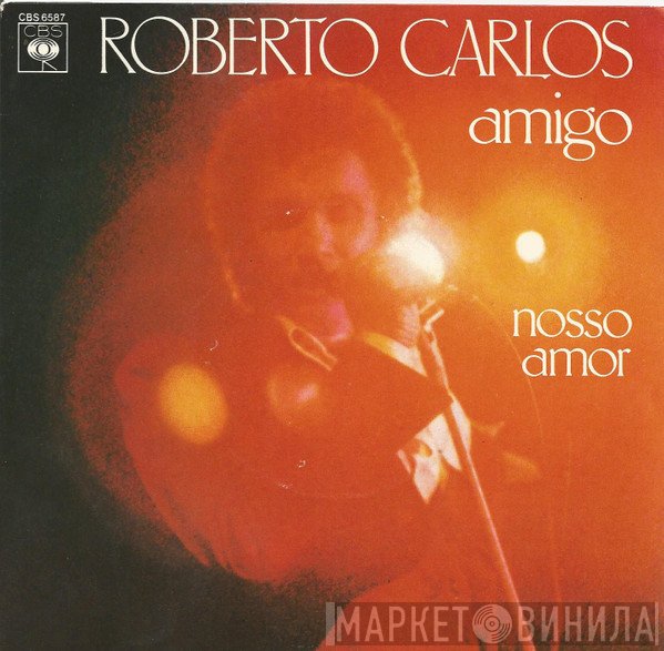Roberto Carlos  - Amigo