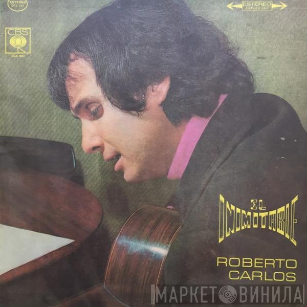 Roberto Carlos  - El Inimitable