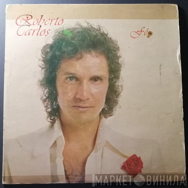 Roberto Carlos  - Fé