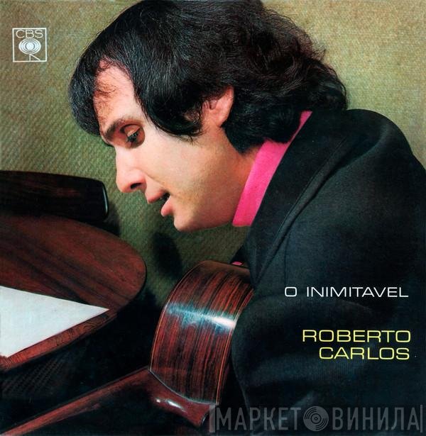 Roberto Carlos  - O Inimitável