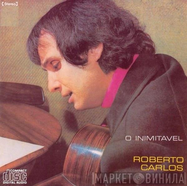 Roberto Carlos  - O Inimitável