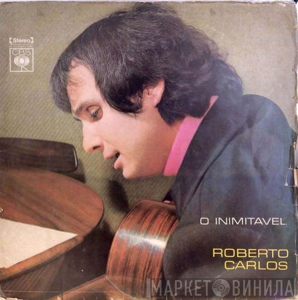 Roberto Carlos  - O Inimitável
