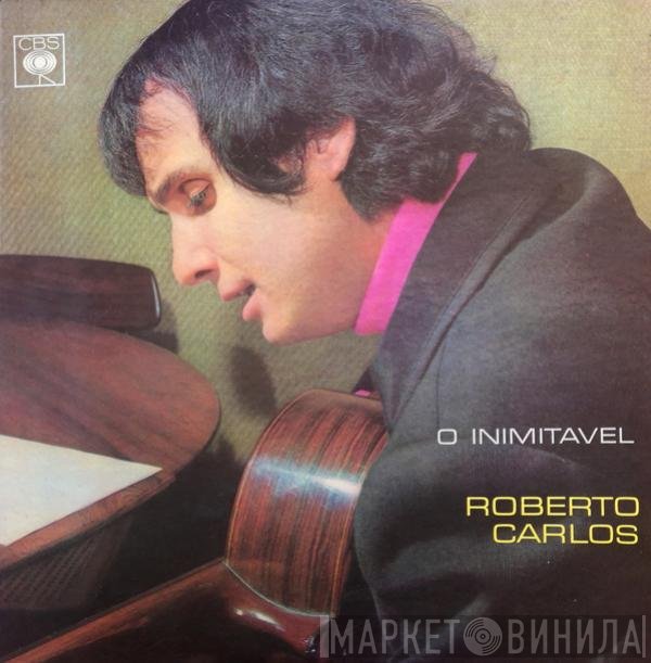 Roberto Carlos  - O Inimitável