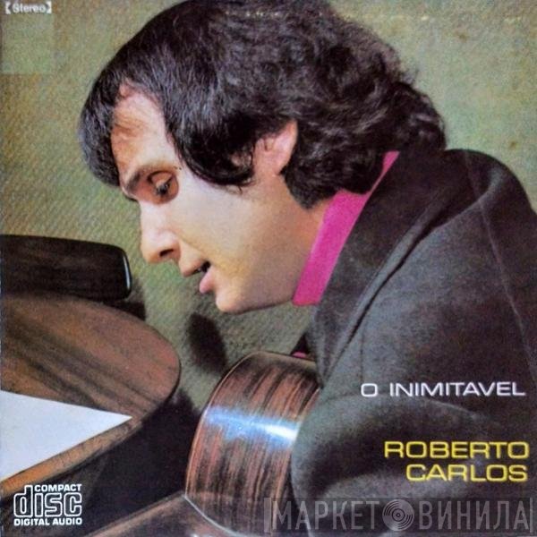 Roberto Carlos  - O Inimitável