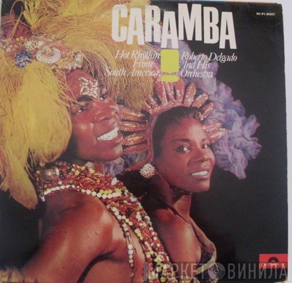 Roberto Delgado &amp; His Orchestra - Caramba!