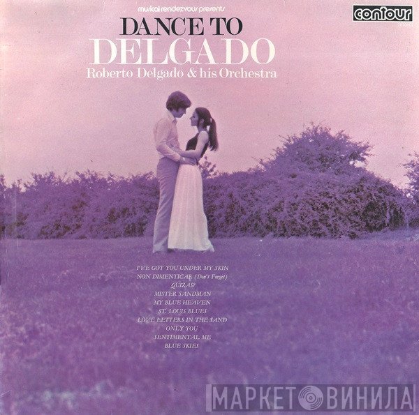 Roberto Delgado & His Orchestra - Dance To Delgado