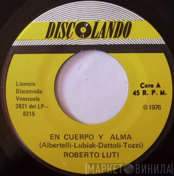 Roberto Luti - En Cuerpo Y Alma / Tu Y Yo Para Siempre