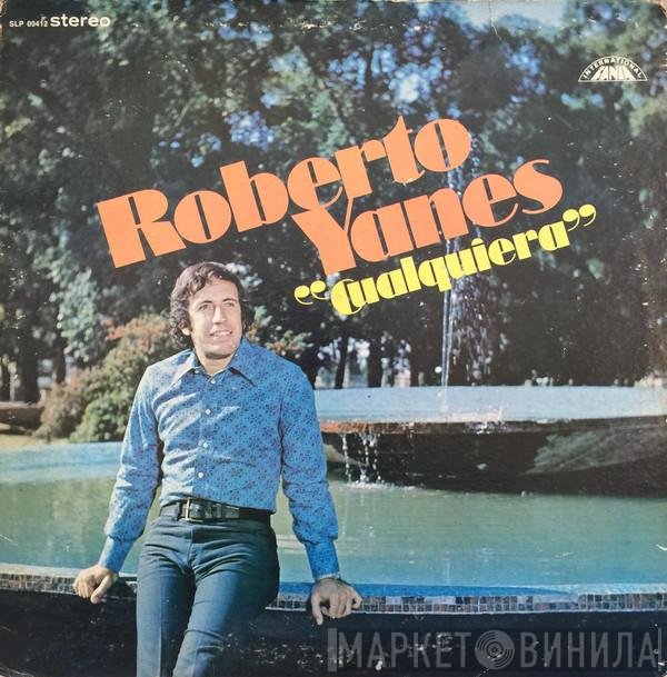 Roberto Yanes  - Cualquiera