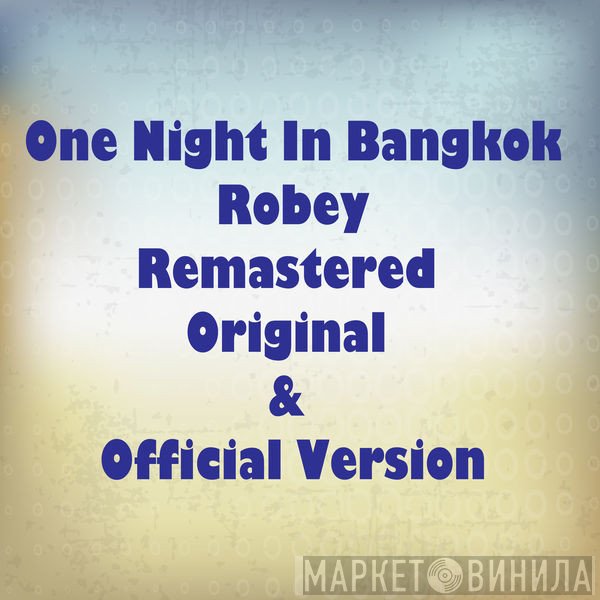 Robey  - One Night In Bangkok