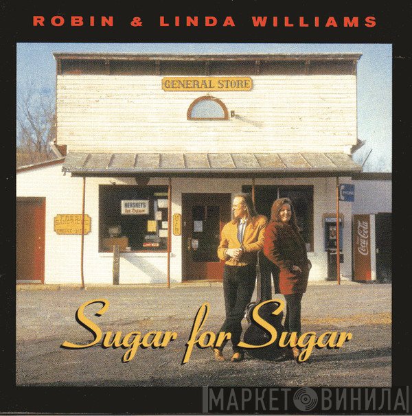 Robin & Linda Williams - Sugar For Sugar