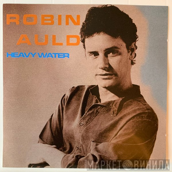 Robin Auld - Heavy Water
