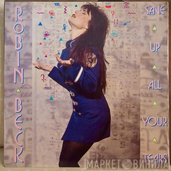 Robin Beck - Save Up All Your Tears