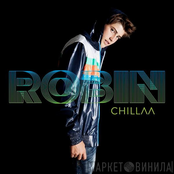 Robin   - Chillaa