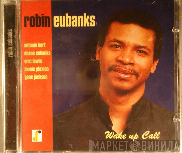 Robin Eubanks - Wake Up Call
