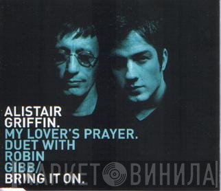 Robin Gibb, Alistair Griffin - My Lover's Prayer / Bring It On