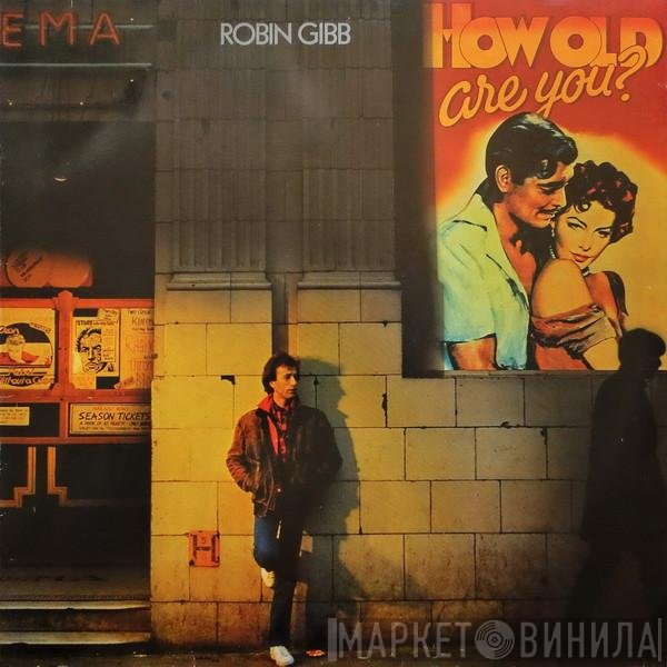 Robin Gibb  - How Old Are You?