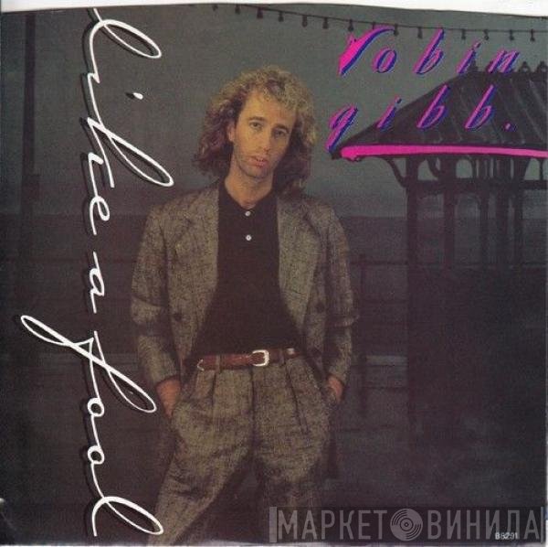 Robin Gibb  - Like A Fool