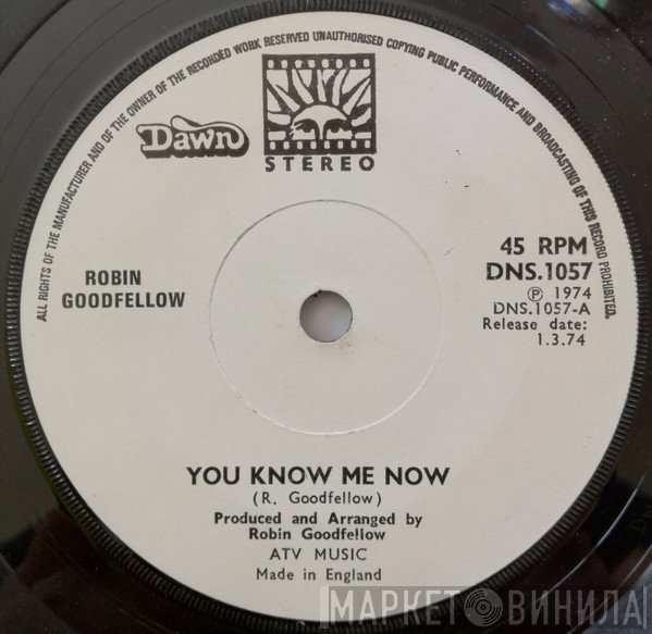 Robin Goodfellow  - You Know Me Now