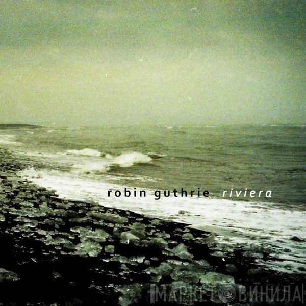 Robin Guthrie  - Riviera
