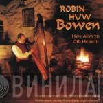 Robin Huw Bowen - Hen Aelwyd / Old Hearth