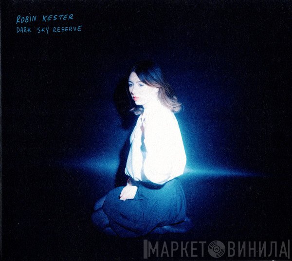Robin Kester - Dark Sky Reserve