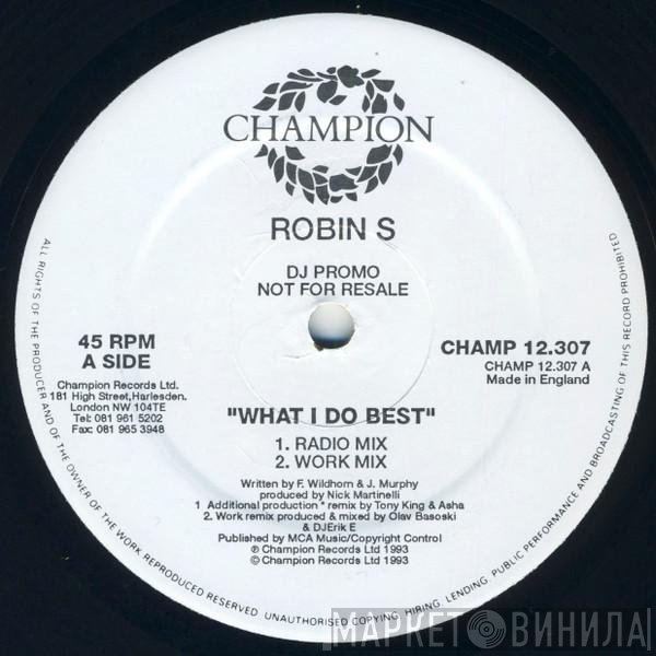 Robin S. - What I Do Best / Show Me Love