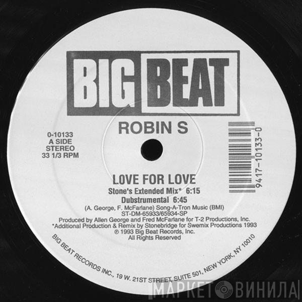 Robin S. - Love For Love