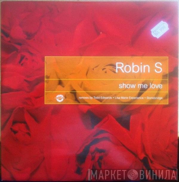 Robin S. - Show Me Love