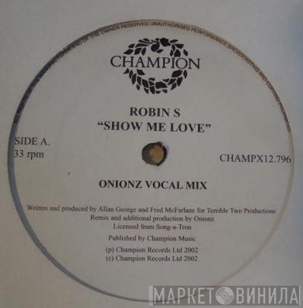 Robin S. - Show Me Love (Onionz Remixes)
