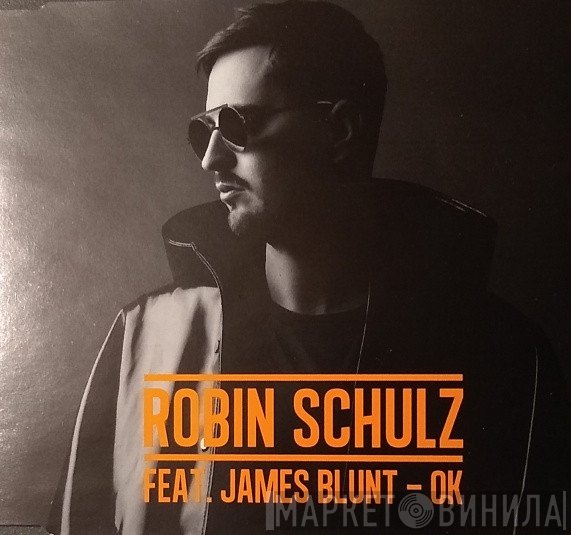 Robin Schulz Feat. James Blunt  - OK