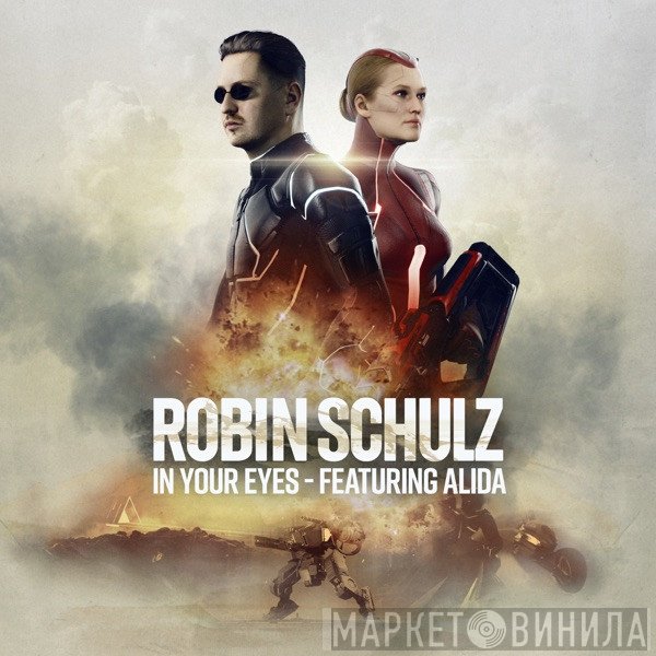 Robin Schulz Featuring Alida   - In Your Eyes