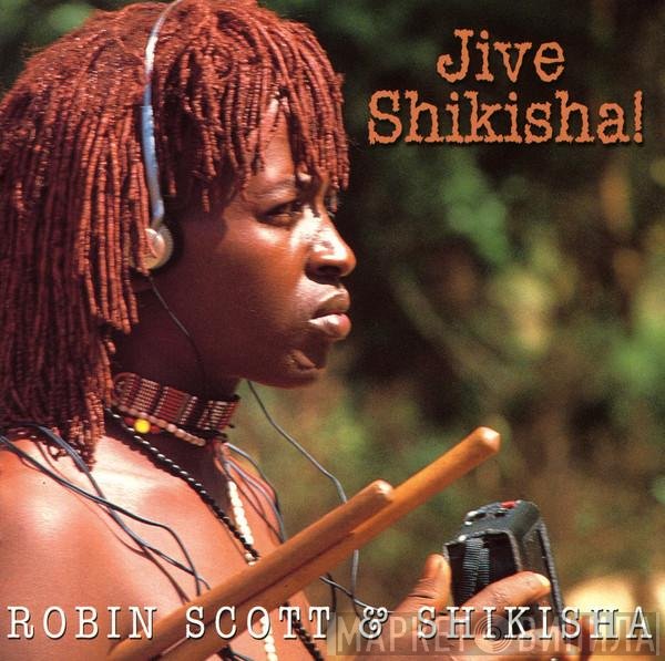 Robin Scott & Shikisha  - Jive Shikisha!