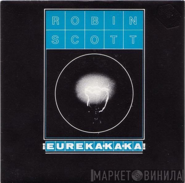 Robin Scott - Eureka-ka-ka!