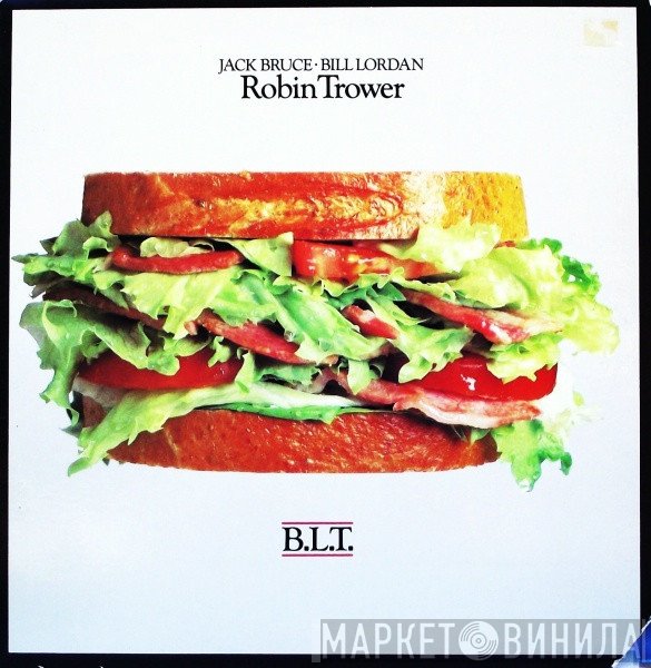 Robin Trower / Bill Lordan / Jack Bruce  - B.L.T.