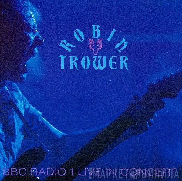 Robin Trower  - BBC Radio 1 Live In Concert