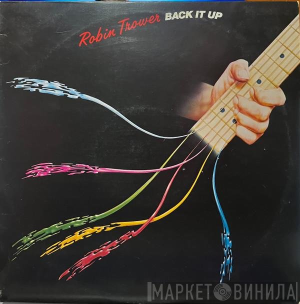 Robin Trower  - Back It Up