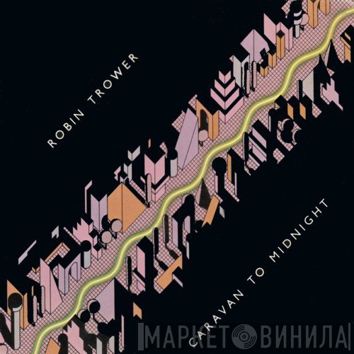 Robin Trower  - Caravan To Midnight