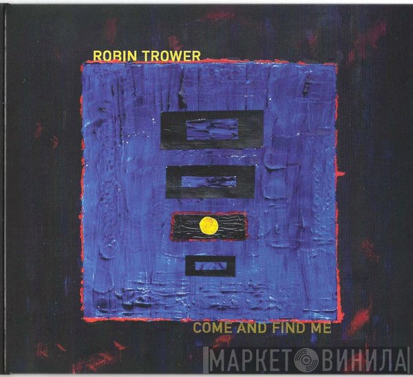 Robin Trower - Come And Find Me