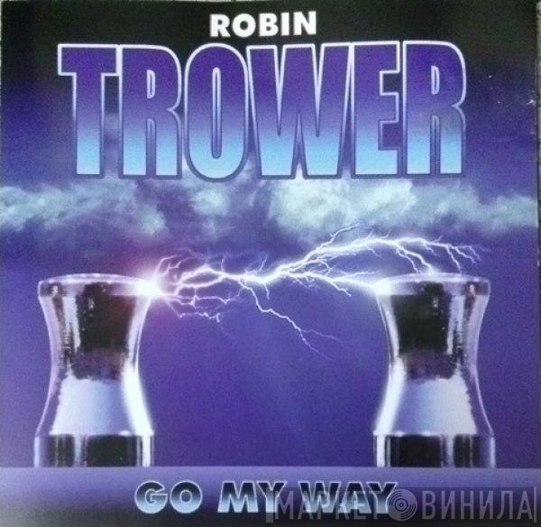 Robin Trower  - Go My Way