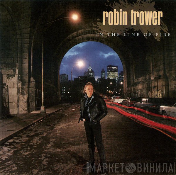 Robin Trower  - In The Line Of Fire