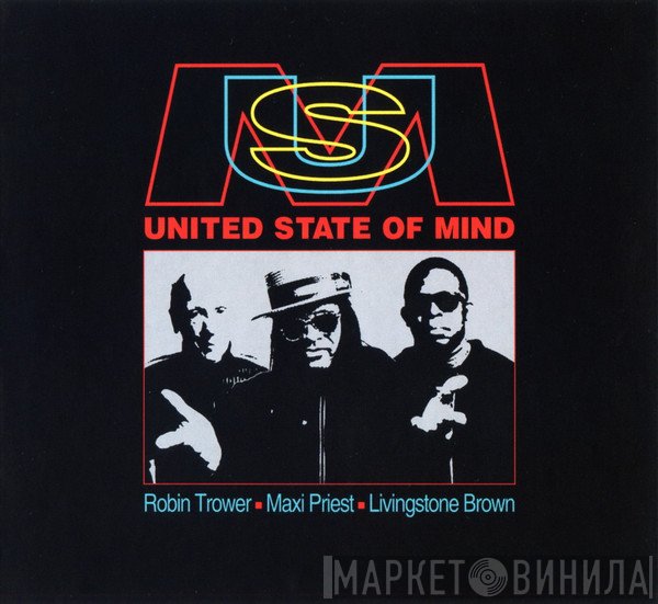 Robin Trower, Maxi Priest, Livingstone Brown  - United State Of Mind