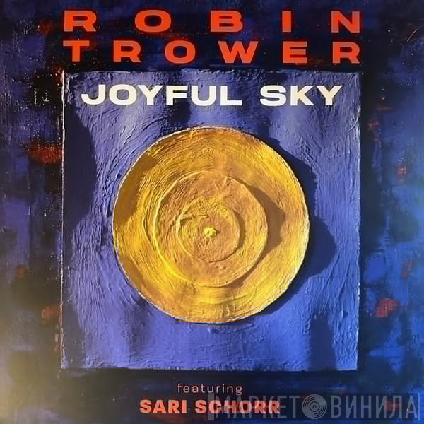Robin Trower, Sari Schorr - Joyful Sky