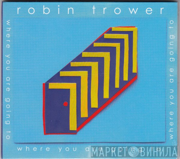 Robin Trower - Where You Are Going To
